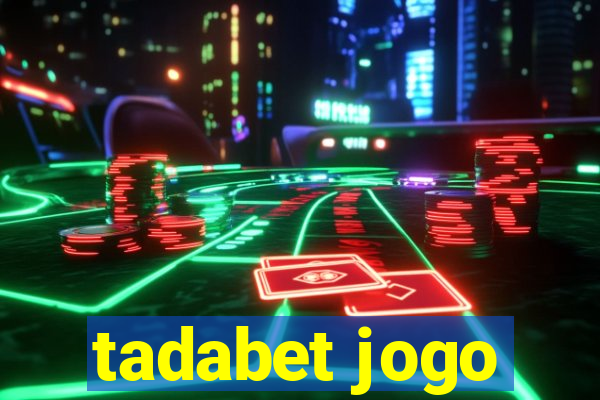 tadabet jogo